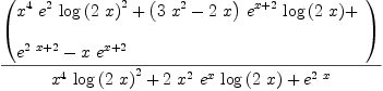
\label{eq3}{\left(
\begin{array}{@{}l}
\displaystyle
{{{x}^{4}}\ {{e}^{2}}\ {{\log \left({2 \  x}\right)}^{2}}}+{{\left({3 \ {{x}^{2}}}-{2 \  x}\right)}\ {{e}^{x + 2}}\ {\log \left({2 \  x}\right)}}+ 
\
\
\displaystyle
{{e}^{{2 \  x}+ 2}}-{x \ {{e}^{x + 2}}}
