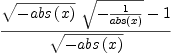 
\label{eq1}{{{\sqrt{-{abs \left({x}\right)}}}\ {\sqrt{-{1 \over{abs \left({x}\right)}}}}}- 1}\over{\sqrt{-{abs \left({x}\right)}}}