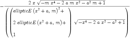 
\label{eq8}\begin{array}{@{}l}
\displaystyle
-{{2 \  x \ {\sqrt{-{m \ {{x}^{4}}}-{2 \  a \  m \ {{x}^{2}}}-{{{a}^{2}}\  m}+ 1}}}\over{\left({\left({
\begin{array}{@{}l}
\displaystyle
{{ellipticE \left({{{{x}^{2}}+ a}, \: m}\right)}^{2}}+ 
\
\
\displaystyle
{2 \ {ellipticE \left({{{{x}^{2}}+ a}, \: m}\right)}}+ 
\
\
\displaystyle
1 

