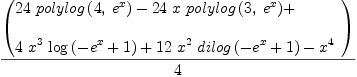 
\label{eq8}{\left(
\begin{array}{@{}l}
\displaystyle
{{24}\ {polylog \left({4, \:{{e}^{x}}}\right)}}-{{24}\  x \ {polylog \left({3, \:{{e}^{x}}}\right)}}+ 
\
\
\displaystyle
{4 \ {{x}^{3}}\ {\log \left({-{{e}^{x}}+ 1}\right)}}+{{12}\ {{x}^{2}}\ {dilog \left({-{{e}^{x}}+ 1}\right)}}-{{x}^{4}}
