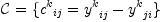 
\label{eq14}
\mathcal{C} = \{ {c^k}_{ij} = {y^k}_{ij} - {y^k}_{ji} \}
