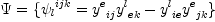 
\label{eq8}
\Psi  = \{ {\psi_l}^{ijk} =  {y^e}_{ij} {y^l}_{ek} - {y^l}_{ie} {y^e}_{jk} \}
