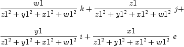 
\label{eq43}\begin{array}{@{}l}
\displaystyle
{{w 1 \over{{{z 1}^{2}}+{{y 1}^{2}}+{{x 1}^{2}}+{{w 1}^{2}}}}\  k}+{{z 1 \over{{{z 1}^{2}}+{{y 1}^{2}}+{{x 1}^{2}}+{{w 1}^{2}}}}\  j}+ 
\
\
\displaystyle
{{y 1 \over{{{z 1}^{2}}+{{y 1}^{2}}+{{x 1}^{2}}+{{w 1}^{2}}}}\  i}+{{x 1 \over{{{z 1}^{2}}+{{y 1}^{2}}+{{x 1}^{2}}+{{w 1}^{2}}}}\  e}
