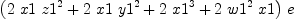 
\label{eq52}{\left({2 \  x 1 \ {{z 1}^{2}}}+{2 \  x 1 \ {{y 1}^{2}}}+{2 \ {{x 1}^{3}}}+{2 \ {{w 1}^{2}}\  x 1}\right)}\  e