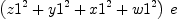 
\label{eq50}{\left({{z 1}^{2}}+{{y 1}^{2}}+{{x 1}^{2}}+{{w 1}^{2}}\right)}\  e