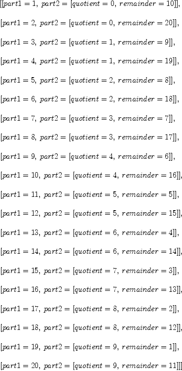 
\label{eq23}\left[{\left[{part 1 = 2}, \:{part 2 ={\left[{quotient = 0}, \:{remainder ={20}}\right]}}\right]}\right]