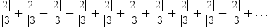 
\label{eq5}\zag{2}{3}+ \zag{2}{3}+ \zag{2}{3}+ \zag{2}{3}+ \zag{2}{3}+ \zag{2}{3}+ \zag{2}{3}+ \zag{2}{3}+ \zag{2}{3}+ \zag{2}{3}+ \ldots