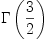 
\label{eq1}\Gamma \left({3 \over 2}\right)
