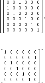 
\label{eq3}\begin{array}{@{}l}
\displaystyle
\left[{\left[ 
\begin{array}{cccccc}
0 & 0 & 1 & 0 & 0 & 0 
\
1 & 0 & 0 & 0 & 0 & 0 
\
0 & 1 & 0 & 0 & 0 & 0 
\
0 & 0 & 0 & 1 & 0 & 0 
\
0 & 0 & 0 & 0 & 1 & 0 
\
0 & 0 & 0 & 0 & 0 & 1 
