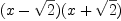 (x-\sqrt{2})(x+\sqrt{2})