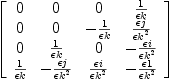 
\label{eq49}\left[ 
\begin{array}{cccc}
0 & 0 & 0 &{1 \over �� k}
\
0 & 0 & -{1 \over �� k}&{�� j \over{{�� k}^{2}}}
\
0 &{1 \over �� k}& 0 & -{�� i \over{{�� k}^{2}}}
\
{1 \over �� k}& -{�� j \over{{�� k}^{2}}}&{�� i \over{{�� k}^{2}}}& -{�� 1 \over{{�� k}^{2}}}
