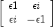 
\label{eq39}\left[ 
\begin{array}{cc}
�� 1 & �� i 
\
�� i & - �� 1 
