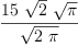 
\label{eq7}\frac{{15}\ {\sqrt{2}}\ {\sqrt{\pi}}}{\sqrt{2 \  \pi}}