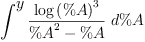 
\label{eq47}\int^{
\displaystyle
y}{{\frac{{\log \left({\%A}\right)}^{3}}{{{\%A}^{2}}- \%A}}\ {d \%A}}