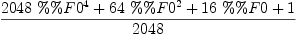 
\label{eq1}{{{2048}\ {\%\%F 0^4}}+{{64}\ {\%\%F 0^2}}+{{16}\  \%\%F 0}+ 1}\over{2048}