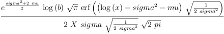 
\label{eq20}\frac{{{e}^{\frac{{{sigma}^{2}}+{2 \  mu}}{2}}}\ {\log \left({b}\right)}\ {\sqrt{\pi}}\ {\erf \left({{\left({\log \left({x}\right)}-{{sigma}^{2}}- mu \right)}\ {\sqrt{\frac{1}{2 \ {{sigma}^{2}}}}}}\right)}}{2 \  X \  sigma \ {\sqrt{\frac{1}{2 \ {{sigma}^{2}}}}}\ {\sqrt{2 \  pi}}}