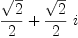 
\label{eq19}{{\sqrt{2}}\over 2}+{{{\sqrt{2}}\over 2}\  i}