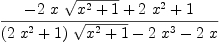 
\label{eq3}{-{2 \  x \ {\sqrt{{x^2}+ 1}}}+{2 \ {x^2}}+ 1}\over{{{\left({2 \ {x^2}}+ 1 \right)}\ {\sqrt{{x^2}+ 1}}}-{2 \ {x^3}}-{2 \  x}}